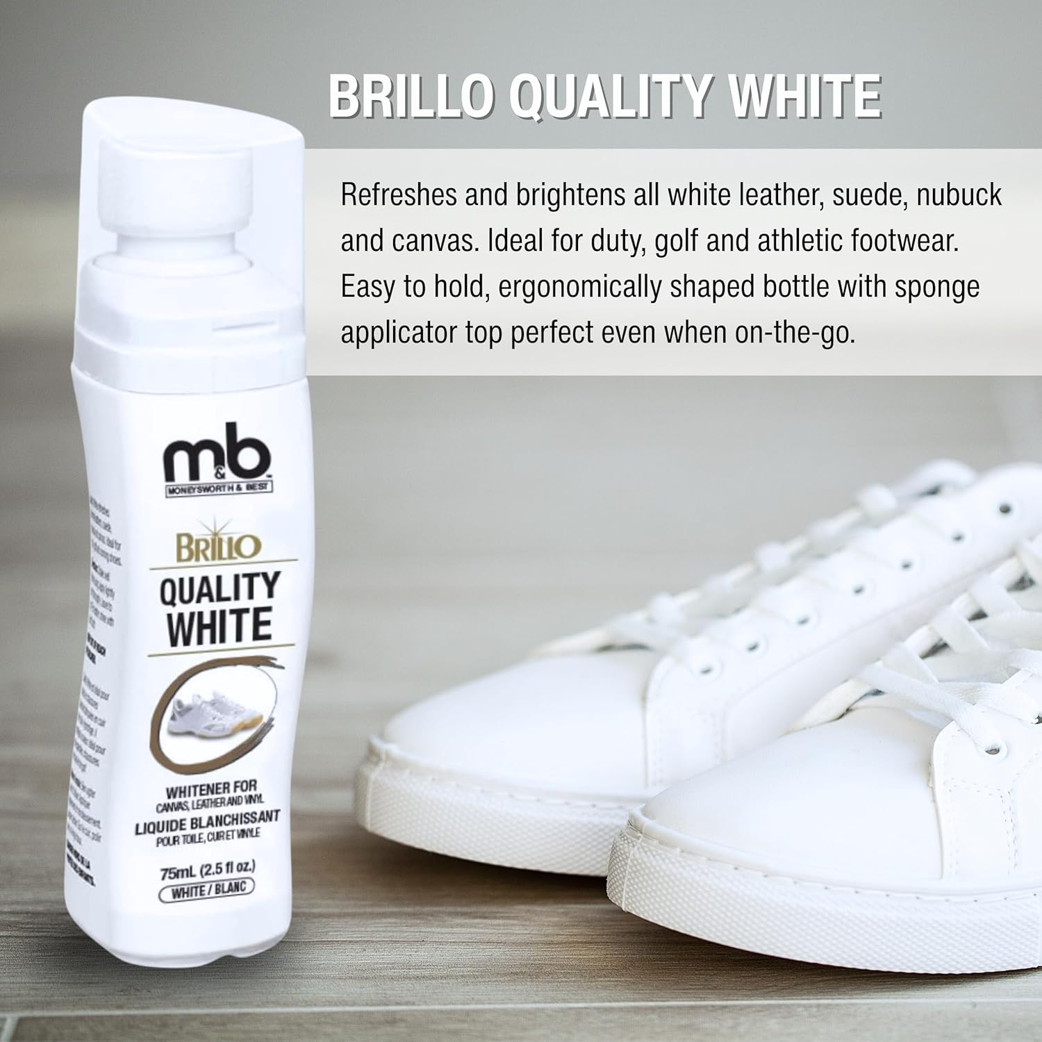 Moneysworth & Best | BRILLO QUALITY WHITE™ | 75ml/2.5oz | Refreshes and brightens all white leather, suede, nubuck and canvas!